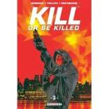 Kill or be killed, Tome 3